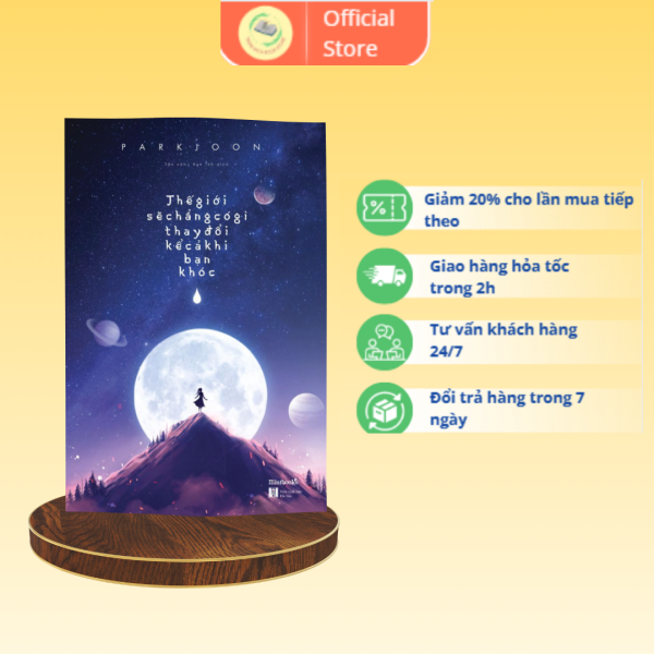 Thế Giới Sẽ Chẳng Có Gì Thay Đổi Kể Cả Khi Bạn Khóc